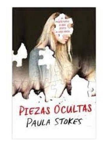 Piezas Ocultas - Paula Stokes