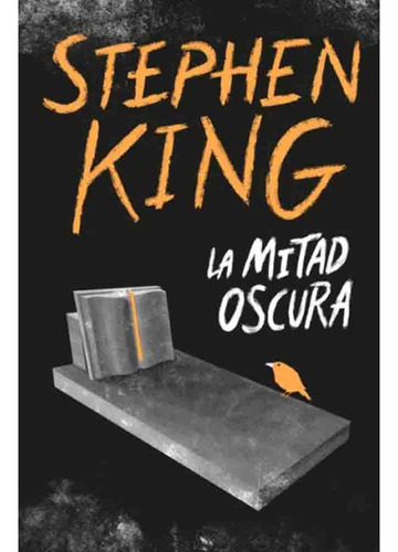 La Mitad Oscura (debolsillo) - Stephen King