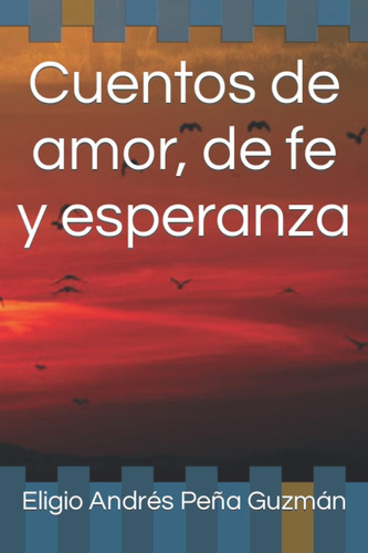 Libro: Cuentos De Amor, De Fe Y Esperanza (spanish Edition)