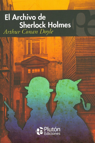 Libro: El Archivo De Sherlock Holmes / Arthur Conan Doyle