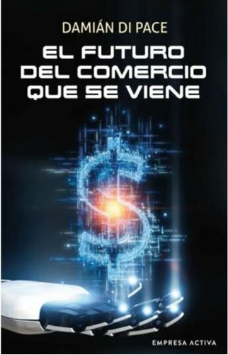 El Futuro Del Comercio Que Viene