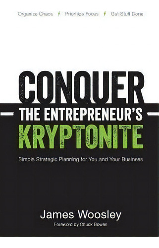 Conquer The Entrepreneur's Kryptonite, De James Woosley. Editorial Free Agent Press, Tapa Blanda En Inglés