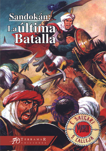 Sandokan: La Última Batalla - Salgari, Emilio