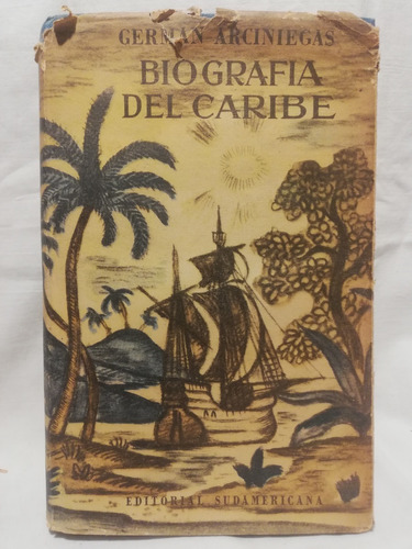 Biografia Del Caribe, German Arciniegas, Sudamericana,1955