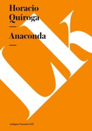 Libro : Anaconda (narrativa) - Quiroga, Horacio