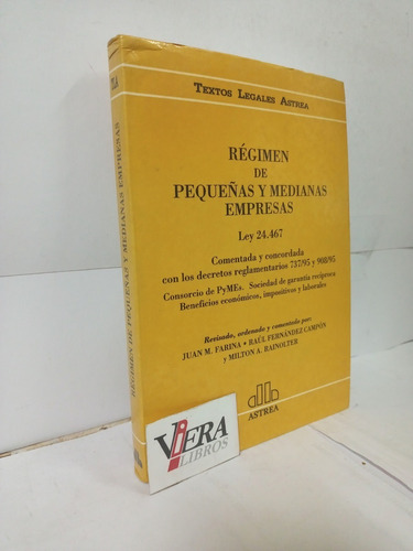 Régimen De Pymes. Ley 24.467 - Farina / Fernández