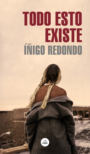 Libro Todo Esto Existe Íñigo Redondo Random House