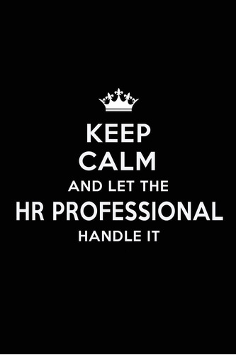 Libro: Keep Calm And Let The Hr Professional Handle It: Hr A