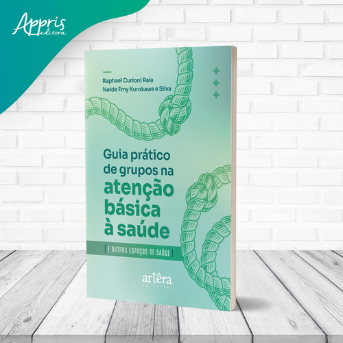 Guia Prático Para O Desenvolvimento De Grupos Na Atenção Básica E Outros Espaços De Saúde