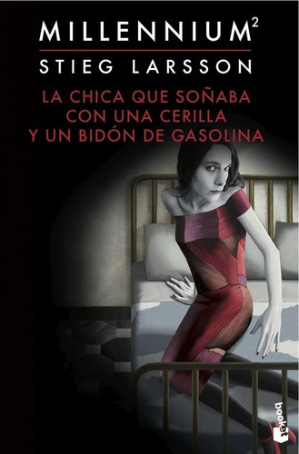 Libro La Chica Que Soñaba Con Una Cerilla Y Un Bidon De Gas