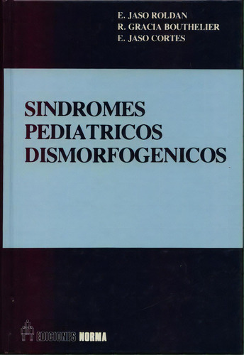 Sindromes Pediatricos Dismorfogãâ©nicos, De Jaso Roldan, Enrique. Editorial Ediciones Norma, Tapa Dura En Español