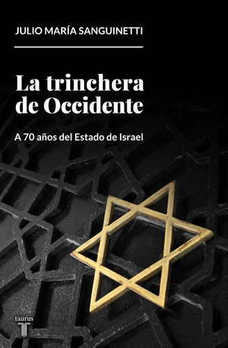 Trinchera De Occidente, La - Julio María Sanguinetti