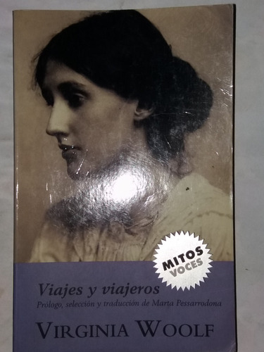 Viajes Y Viajeros - Virginia Woolf, 2002, Debolsillo.