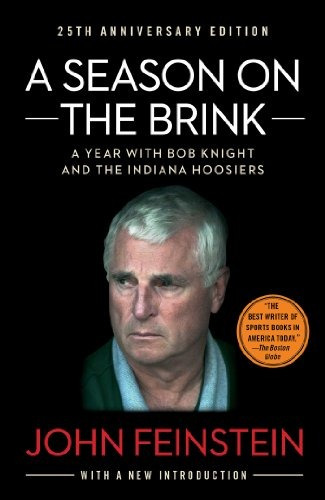 A Season On The Brink A Year With Bob Knight And The Indiana