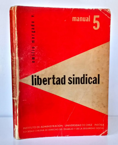 Libertad Sindical Chile Emilio Morgado/ Derecho Trabajo 1967
