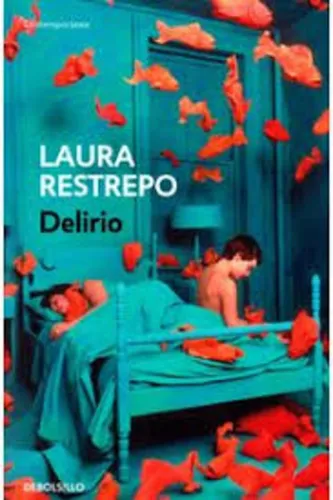 Delirio - Restrepo Laura