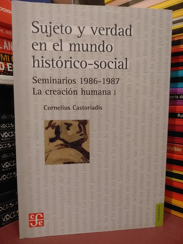 Sujeto Y Verdad En El Mundo Histórico-social - Castoriadis