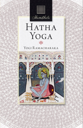 Hatha Yoga - Yogi Ramacharaka