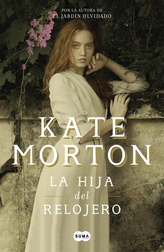 La Hija Del Relojero - Kate Morton - Libro Nuevo Suma