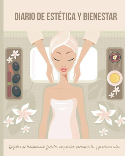 Libro: Diario De Estética Y Bienestar. Registro De Tratamien