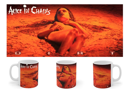 Rnm-0063 Taza Tazon Alice In Chains - Dirt