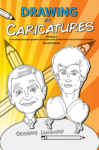 Libro: Drawing The Caricatures: The Basics A Complete And Qu