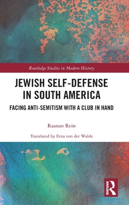 Libro Jewish Self-defense In South America: Facing Anti-s...