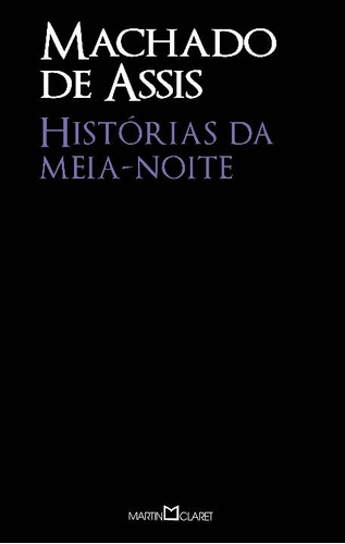 Libro Historias Da Meia Noite De Assis Machado De Martin Cl