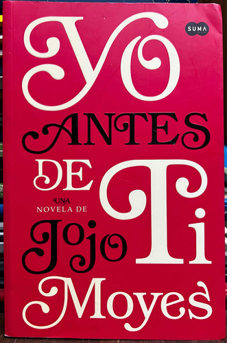 Yo Antes De Ti - Jojo Moyes