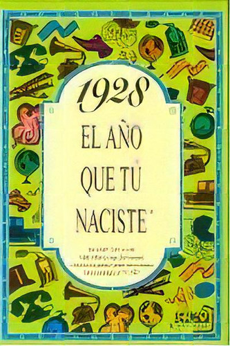 1928 El Aãâ±o Que Tu Naciste, De Collado Bascompte, Rosa. Editorial Acv Edicions, Tapa Blanda En Español