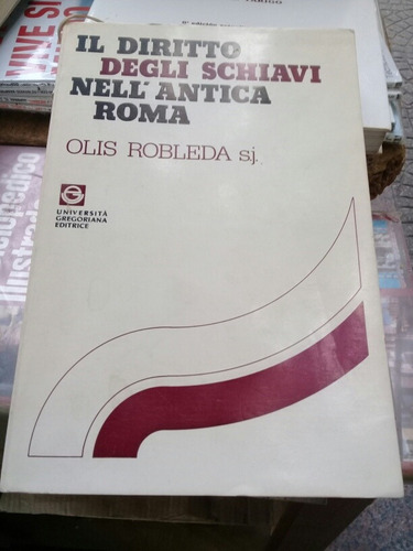 En Italiano Il Diritto Degli Eschiavi Nell'antica Roma