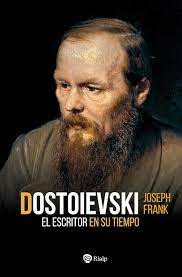 Dostoievski   El Escritor En Su Tiempo