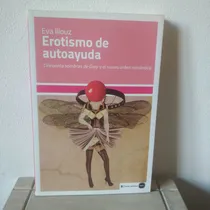 Comprar Erotismo De Auoayuda-eva Illouz