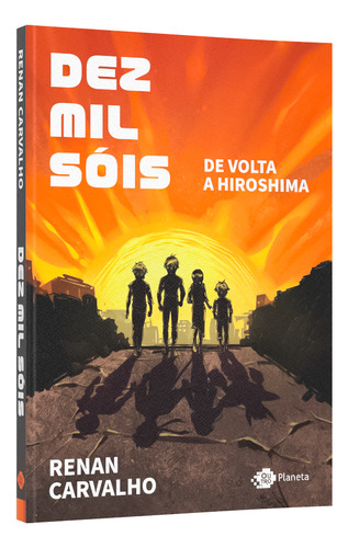 Dez Mil Sóis, De Renan Carvalho. Editorial Outro Planeta, Capa Mole, Edição 1 Em Português, 2024
