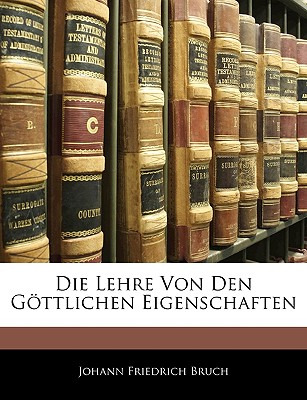 Libro Die Lehre Von Den Gottlichen Eigenschaften - Bruch,...