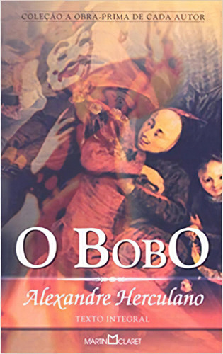 Bobo, O, De Alexandre Herculano. Editora Martin Claret, Capa Mole Em Português