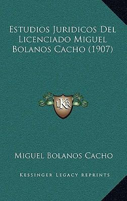 Libro Estudios Juridicos Del Licenciado Miguel Bolanos Ca...