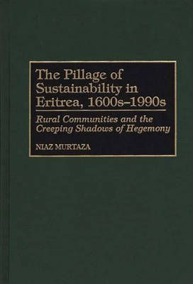 Libro The Pillage Of Sustainability In Eritrea, 1600s-199...