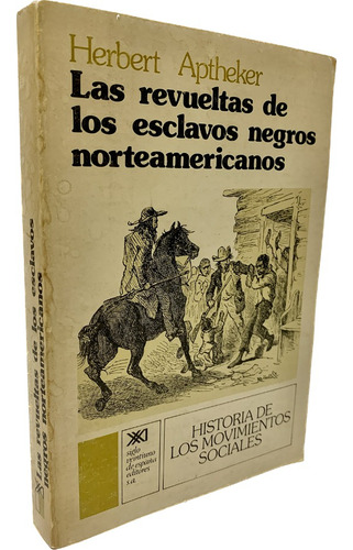 Las Revueltas De Esclavos Negros De Herbert Aptheker