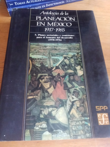 Antología De La Planeación En México 1917-1985 Num. 5