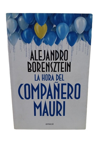 La Hora Del Compañero Mauri - Alejandro Borensztein -