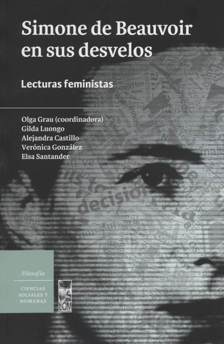 Libro Simone De Beauvoir En Sus Desvelos Lecturas Feministas