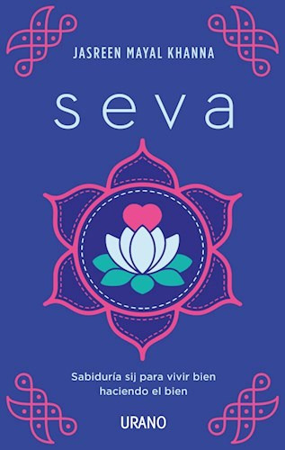 Seva Sabiduria Sij Para Vivir Bien Haciendo El Bien - Khanna