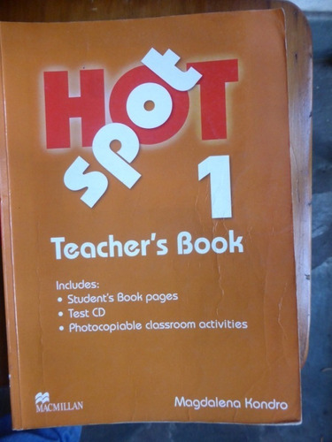 Hot Spot 1 - Teacher's  Book  Sin Cd  Kondro  Macmillan 2013