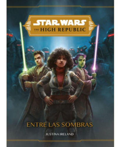 Libro Star Wars. The High Republic. Entre Las Sombras