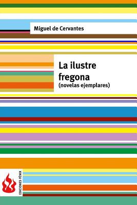 Libro La Ilustre Fregona (novelas Ejemplares): (low Cost)...