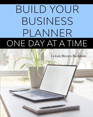 Libro Build Your Business Planner (one Day At A Time) - B...