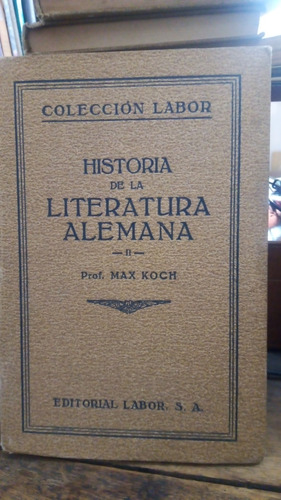 Historia De La Literatura Alemana ( Tomo Ii) M. Koch
