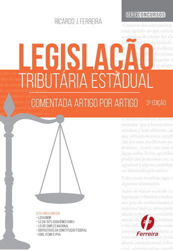 Legislação tributária estadual: Comentada artigo por artigo, de Ferreira, Ricardo J.. Série Concursos Editora Ferreira Eireli, capa mole em português, 2021