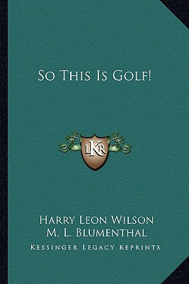 Libro So This Is Golf! - Wilson, Harry Leon